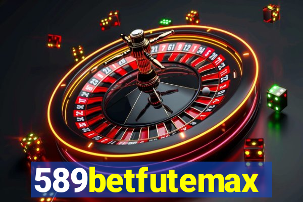 589betfutemax futebol ao vivo